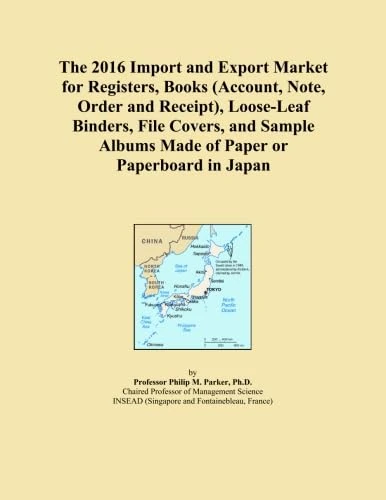 The 2016 Import and Export Market for Registers, Books (Account, Note, Order and Receipt), Loose-Leaf Binders, File Covers, and Sample Albums Made of Paper or Paperboard in Japan