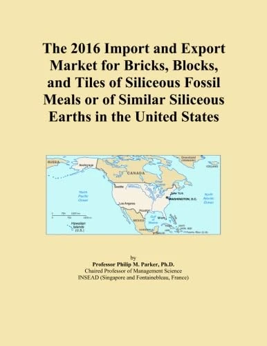The 2016 Import and Export Market for Bricks, Blocks, and Tiles of Siliceous Fossil Meals or of Similar Siliceous Earths in the United States