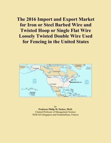 The 2016 Import and Export Market for Iron or Steel Barbed Wire and Twisted Hoop or Single Flat Wire Loosely Twisted Double Wire Used for Fencing in the United States