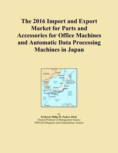 The 2016 Import and Export Market for Parts and Accessories for Office Machines and Automatic Data Processing Machines in Japan