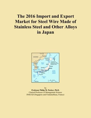 The 2016 Import and Export Market for Steel Wire Made of Stainless Steel and Other Alloys in Japan