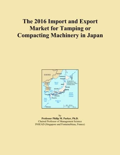 The 2016 Import and Export Market for Tamping or Compacting Machinery in Japan