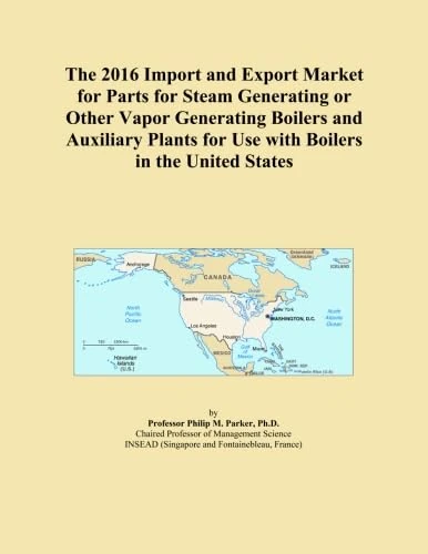 The 2016 Import and Export Market for Parts for Steam Generating or Other Vapor Generating Boilers and Auxiliary Plants for Use with Boilers in the United States