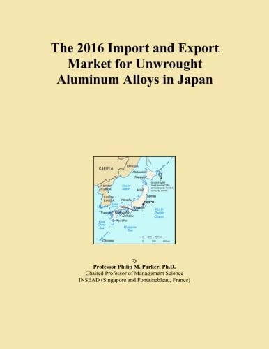 The 2016 Import and Export Market for Unwrought Aluminum Alloys in Japan