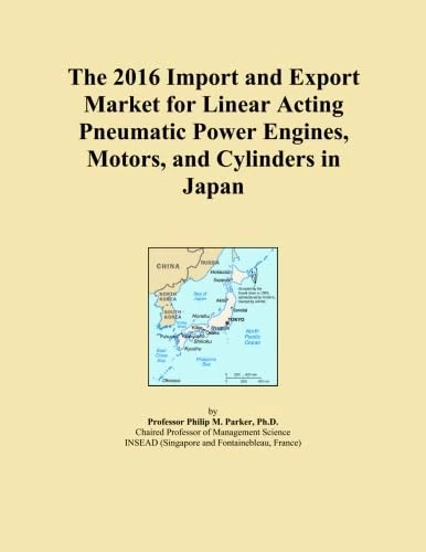 The 2016 Import and Export Market for Linear Acting Pneumatic Power Engines, Motors, and Cylinders in Japan