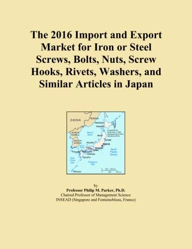 The 2016 Import and Export Market for Iron or Steel Screws, Bolts, Nuts, Screw Hooks, Rivets, Washers, and Similar Articles in Japan