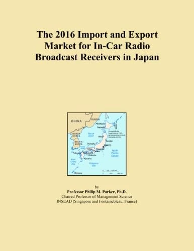 The 2016 Import and Export Market for In-Car Radio Broadcast Receivers in Japan