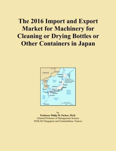 The 2016 Import and Export Market for Machinery for Cleaning or Drying Bottles or Other Containers in Japan