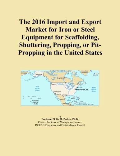 The 2016 Import and Export Market for Iron or Steel Equipment for Scaffolding, Shuttering, Propping, or Pit-Propping in the United States