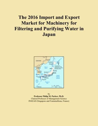 The 2016 Import and Export Market for Machinery for Filtering and Purifying Water in Japan