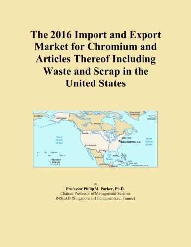 The 2016 Import and Export Market for Chromium and Articles Thereof Including Waste and Scrap in the United States