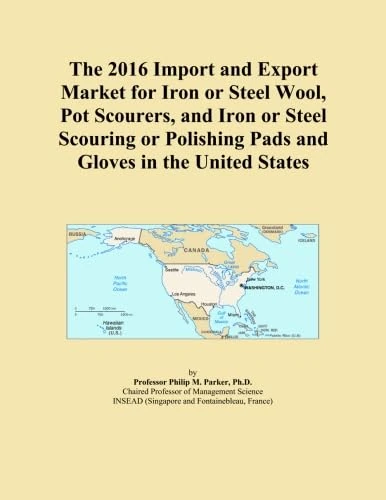 The 2016 Import and Export Market for Iron or Steel Wool, Pot Scourers, and Iron or Steel Scouring or Polishing Pads and Gloves in the United States