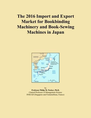 The 2016 Import and Export Market for Bookbinding Machinery and Book-Sewing Machines in Japan