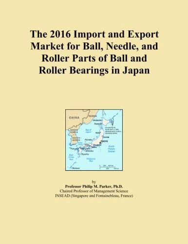 The 2016 Import and Export Market for Ball, Needle, and Roller Parts of Ball and Roller Bearings in Japan