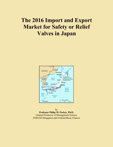 The 2016 Import and Export Market for Safety or Relief Valves in Japan