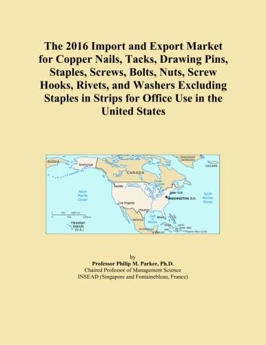 The 2016 Import and Export Market for Copper Nails, Tacks, Drawing Pins, Staples, Screws, Bolts, Nuts, Screw Hooks, Rivets, and Washers Excluding Staples in Strips for Office Use in the United States