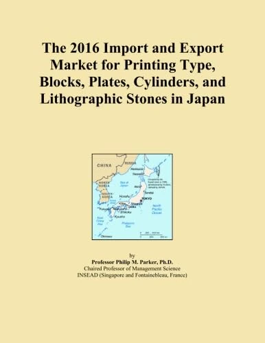 The 2016 Import and Export Market for Printing Type, Blocks, Plates, Cylinders, and Lithographic Stones in Japan