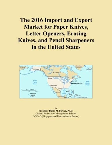 The 2016 Import and Export Market for Paper Knives, Letter Openers, Erasing Knives, and Pencil Sharpeners in the United States