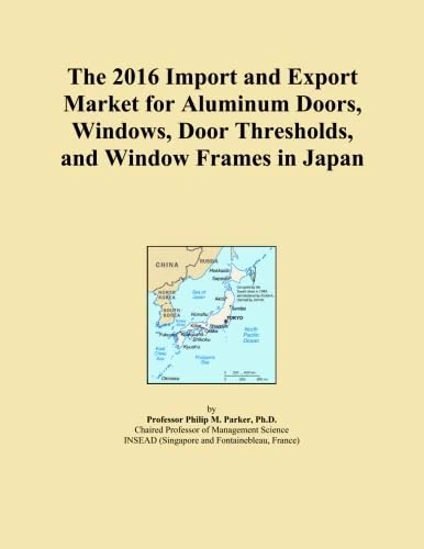 The 2016 Import and Export Market for Aluminum Doors, Windows, Door Thresholds, and Window Frames in Japan