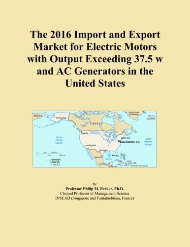 The 2016 Import and Export Market for Electric Motors with Output Exceeding 37.5 w and AC Generators in the United States
