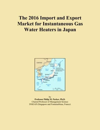 The 2016 Import and Export Market for Instantaneous Gas Water Heaters in Japan