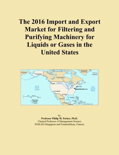 The 2016 Import and Export Market for Filtering and Purifying Machinery for Liquids or Gases in the United States