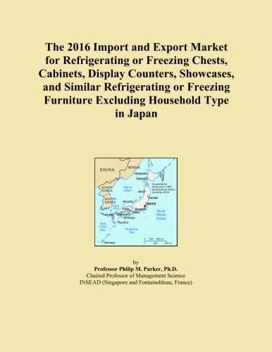 The 2016 Import and Export Market for Refrigerating or Freezing Chests, Cabinets, Display Counters, Showcases, and Similar Refrigerating or Freezing Furniture Excluding Household Type in Japan