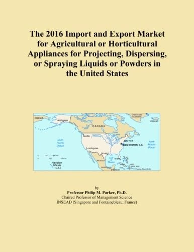 The 2016 Import and Export Market for Agricultural or Horticultural Appliances for Projecting, Dispersing, or Spraying Liquids or Powders in the United States