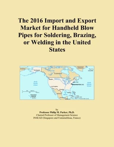 The 2016 Import and Export Market for Handheld Blow Pipes for Soldering, Brazing, or Welding in the United States