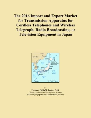 The 2016 Import and Export Market for Transmission Apparatus for Cordless Telephones and Wireless Telegraph, Radio Broadcasting, or Television Equipment in Japan