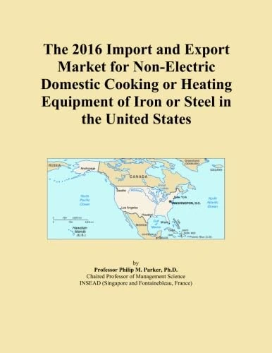 The 2016 Import and Export Market for Non-Electric Domestic Cooking or Heating Equipment of Iron or Steel in the United States
