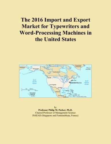 The 2016 Import and Export Market for Typewriters and Word-Processing Machines in the United States