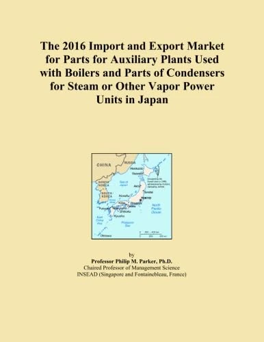 The 2016 Import and Export Market for Parts for Auxiliary Plants Used with Boilers and Parts of Condensers for Steam or Other Vapor Power Units in Japan