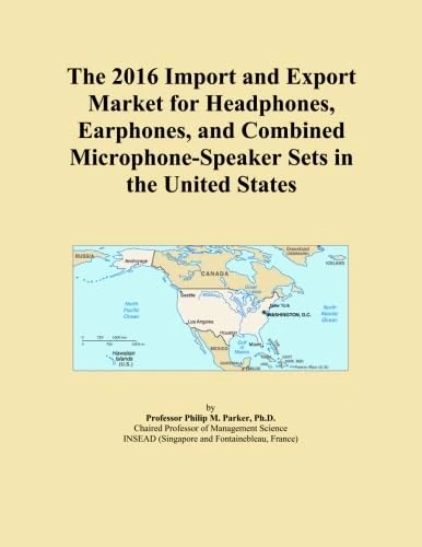 The 2016 Import and Export Market for Headphones, Earphones, and Combined Microphone-Speaker Sets in the United States