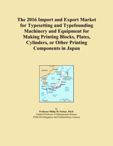 The 2016 Import and Export Market for Typesetting and Typefounding Machinery and Equipment for Making Printing Blocks, Plates, Cylinders, or Other Printing Components in Japan