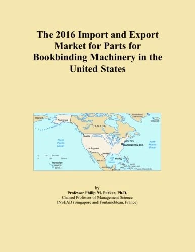 The 2016 Import and Export Market for Parts for Bookbinding Machinery in the United States