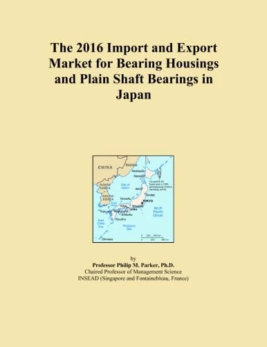 The 2016 Import and Export Market for Bearing Housings and Plain Shaft Bearings in Japan
