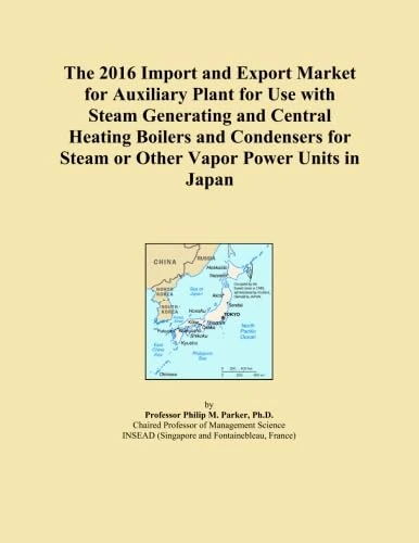 The 2016 Import and Export Market for Auxiliary Plant for Use with Steam Generating and Central Heating Boilers and Condensers for Steam or Other Vapor Power Units in Japan