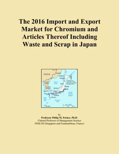 The 2016 Import and Export Market for Chromium and Articles Thereof Including Waste and Scrap in Japan