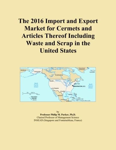 The 2016 Import and Export Market for Cermets and Articles Thereof Including Waste and Scrap in the United States