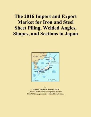 The 2016 Import and Export Market for Iron and Steel Sheet Piling, Welded Angles, Shapes, and Sections in Japan
