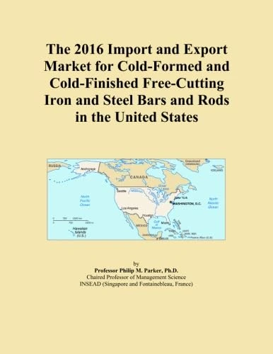 The 2016 Import and Export Market for Cold-Formed and Cold-Finished Free-Cutting Iron and Steel Bars and Rods in the United States