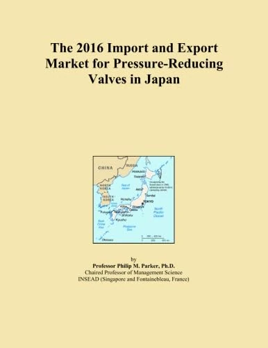 The 2016 Import and Export Market for Pressure-Reducing Valves in Japan