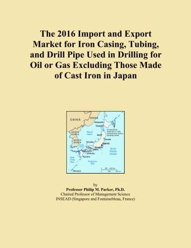 The 2016 Import and Export Market for Iron Casing, Tubing, and Drill Pipe Used in Drilling for Oil or Gas Excluding Those Made of Cast Iron in Japan