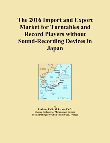 The 2016 Import and Export Market for Turntables and Record Players without Sound-Recording Devices in Japan