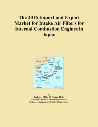 The 2016 Import and Export Market for Intake Air Filters for Internal Combustion Engines in Japan