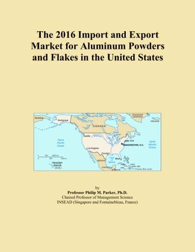 The 2016 Import and Export Market for Aluminum Powders and Flakes in the United States