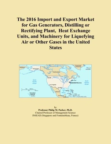 The 2016 Import and Export Market for Gas Generators, Distilling or Rectifying Plant, Heat Exchange Units, and Machinery for Liquefying Air or Other Gases in the United States