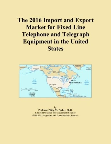 The 2016 Import and Export Market for Fixed Line Telephone and Telegraph Equipment in the United States