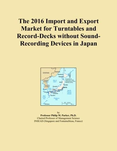 The 2016 Import and Export Market for Turntables and Record-Decks without Sound-Recording Devices in Japan